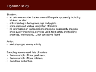 The analysis of traders in a developing country value chain: Pig traders in Uganda