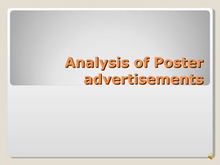 Analysis of Poster advertisements 