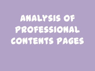 Analysis of
 Professional
Contents Pages
 