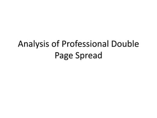 Analysis of Professional Double
          Page Spread
 