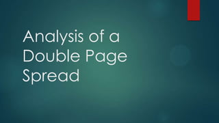 Analysis of a
Double Page
Spread

 