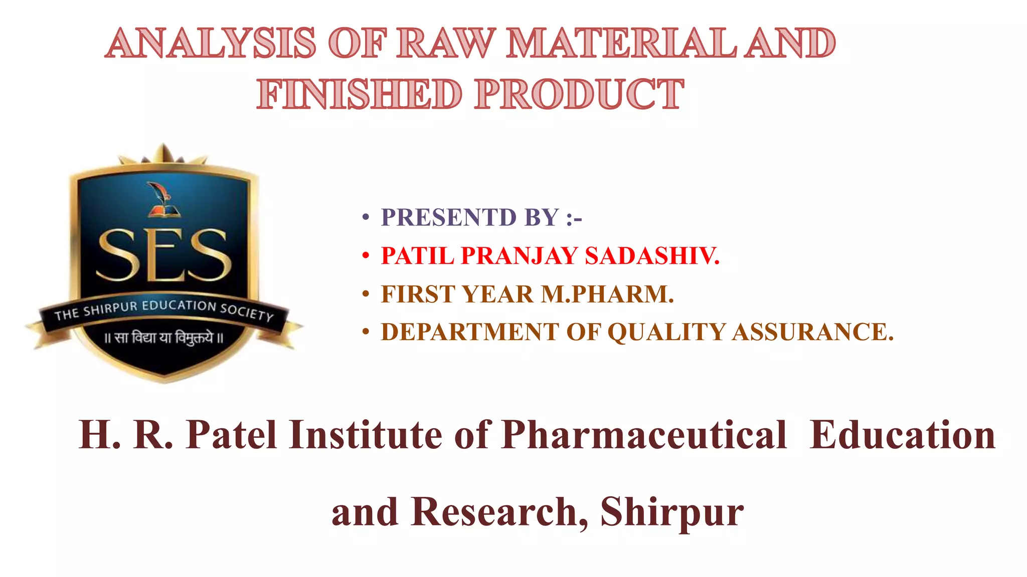Analysis of raw material and finished product PPT