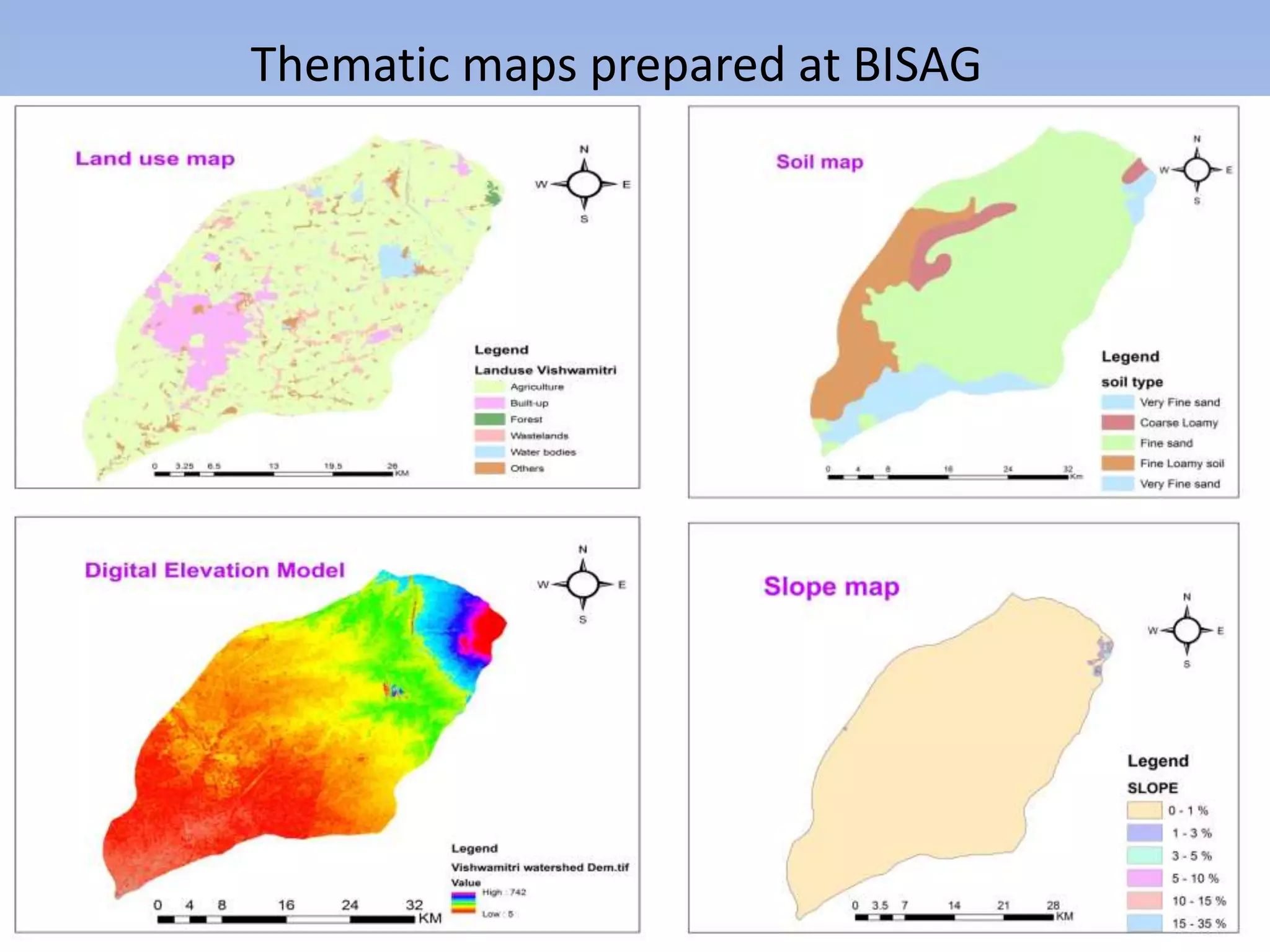 Thematic maps prepared at BISAG
ME-WRM(130280712013)
 