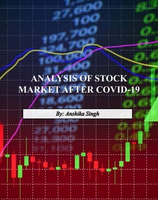ANALYSIS OF STOCK
MARKET AFTER COVID-19
 
