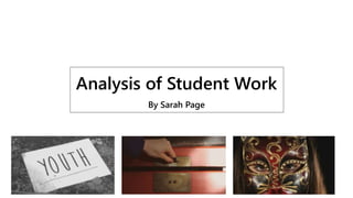 Analysis of Student Work
By Sarah Page
 