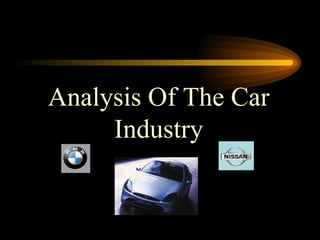 Analysis Of The Car Industry 