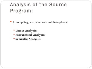 Analysis of the Source Program: ,[object Object],[object Object],[object Object],[object Object]