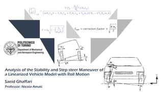 Analysis of the stability and step steer maneuver of a linearized ...