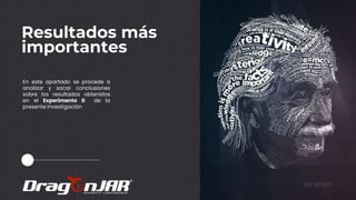 66
Resultados más
importantes
En este apartado se procede a
analizar y sacar conclusiones
sobre los resultados obtenidos
en el Experimento II de la
presente investigación
 