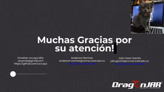 Muchas Gracias por
su atención!
84
Christian Urcuqui MSc
ulcamilo@gmail.com
https://github.com/urcuqui
Julio Cesar Gaviria
julio.gaviria@correo.icesi.edu.co
https://github.com/JulioCe98
Anderson Ramirez
anderson.ramirez@correo.icesi.edu.co
https://github.com/anzeloo
 