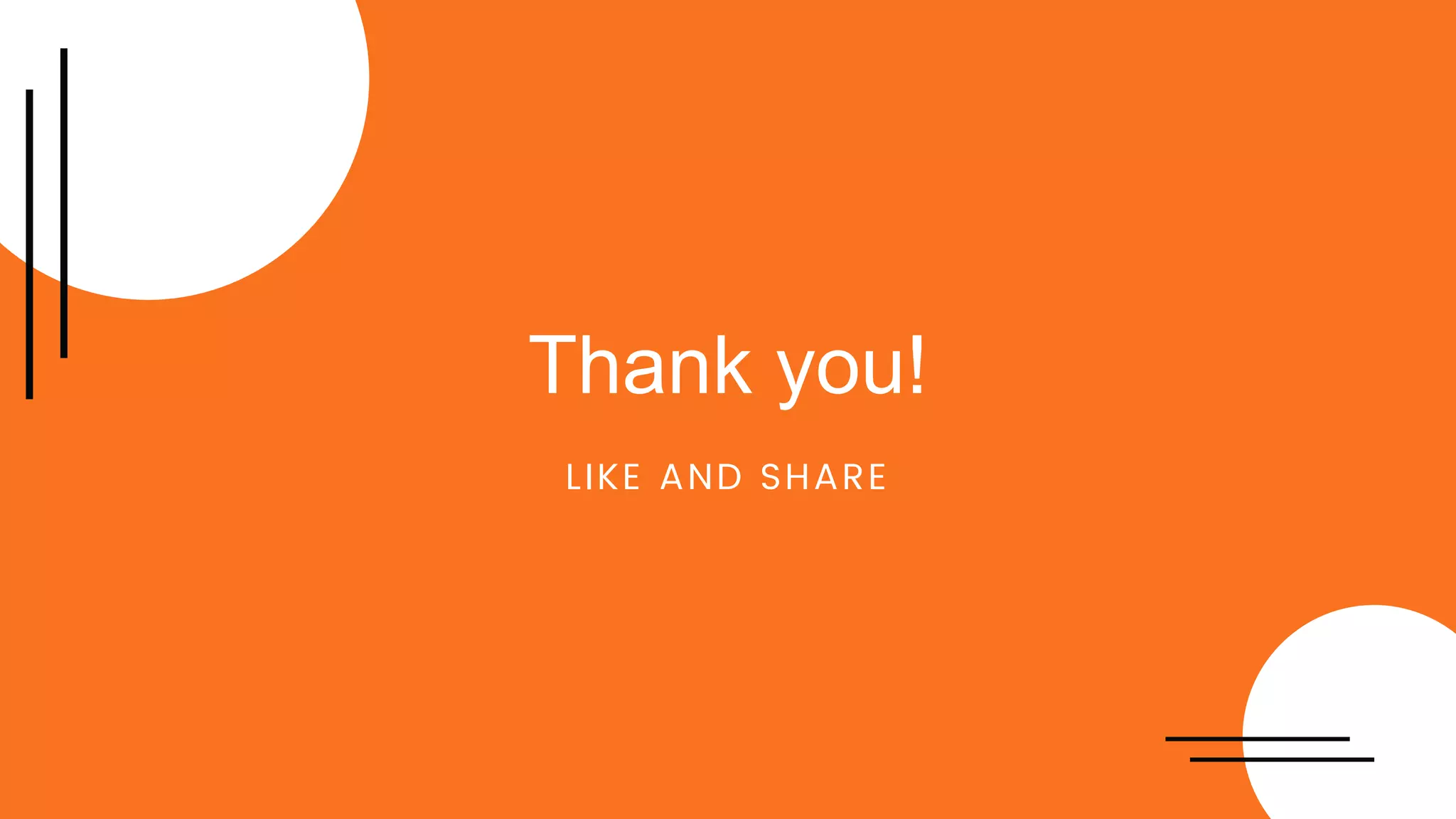 Thank you!
LIKE AND SHARE
 