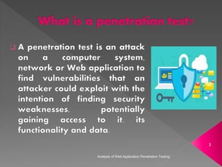 Analysis of Web Application Penetration Testing
3
 