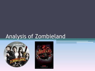 Analysis of Zombieland 
 