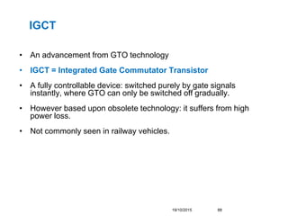 IGCT
• An advancement from GTO technology
• IGCT = Integrated Gate Commutator Transistor
• A fully controllable device: sw...