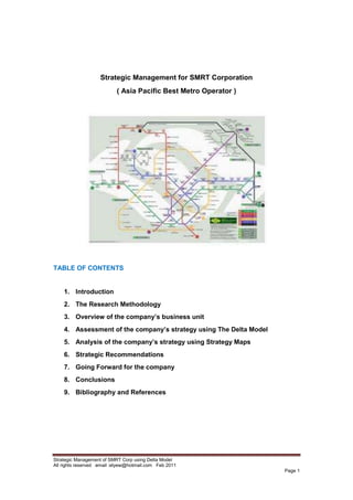 Strategic Management for SMRT Corporation <br />( Asia Pacific Best Metro Operator )<br />TABLE OF CONTENTS<br />,[object Object]