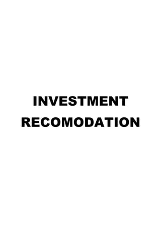 INVESTMENT
RECOMODATION

 