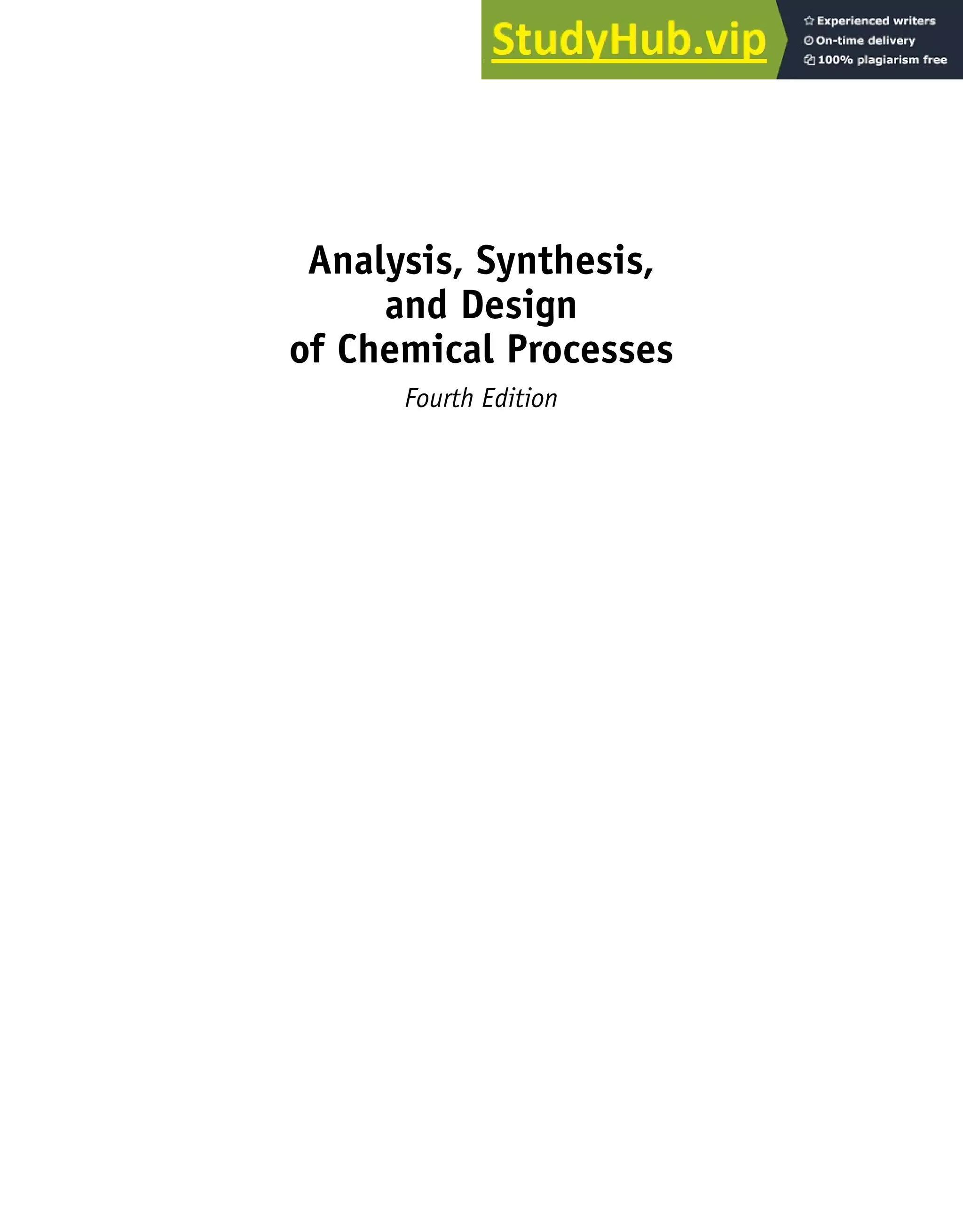 Analysis, Synthesis,
and Design
of Chemical Processes
Fourth Edition
 