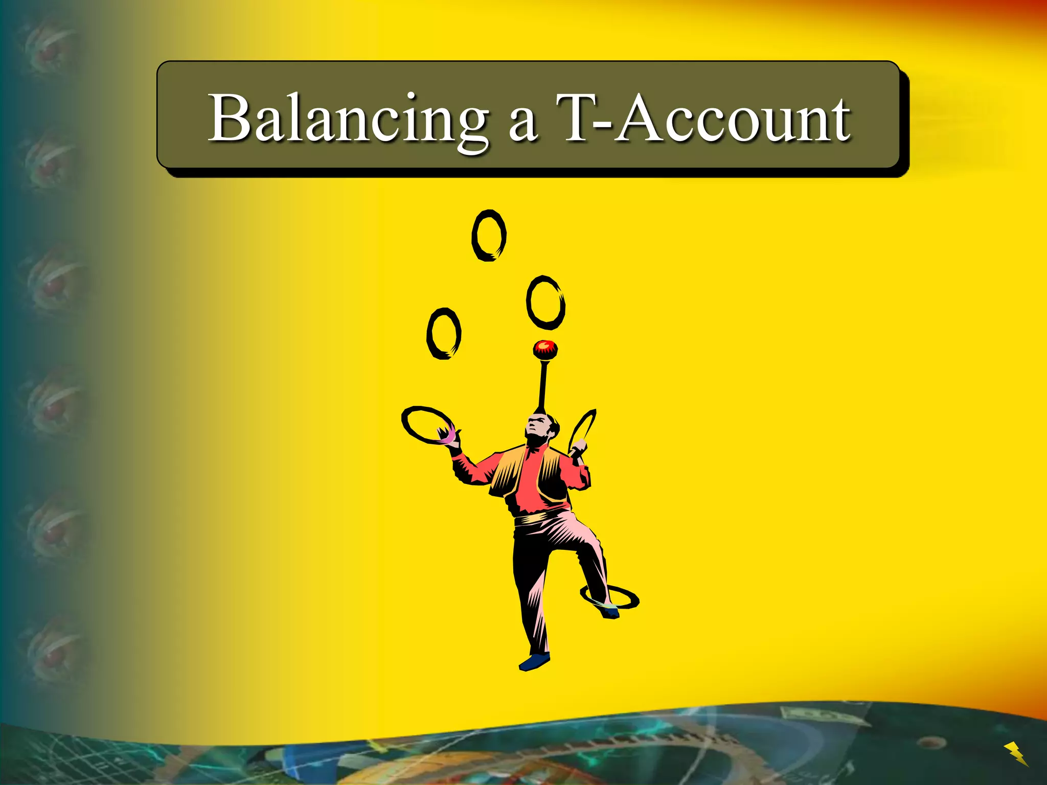 Balancing a T-Account
 