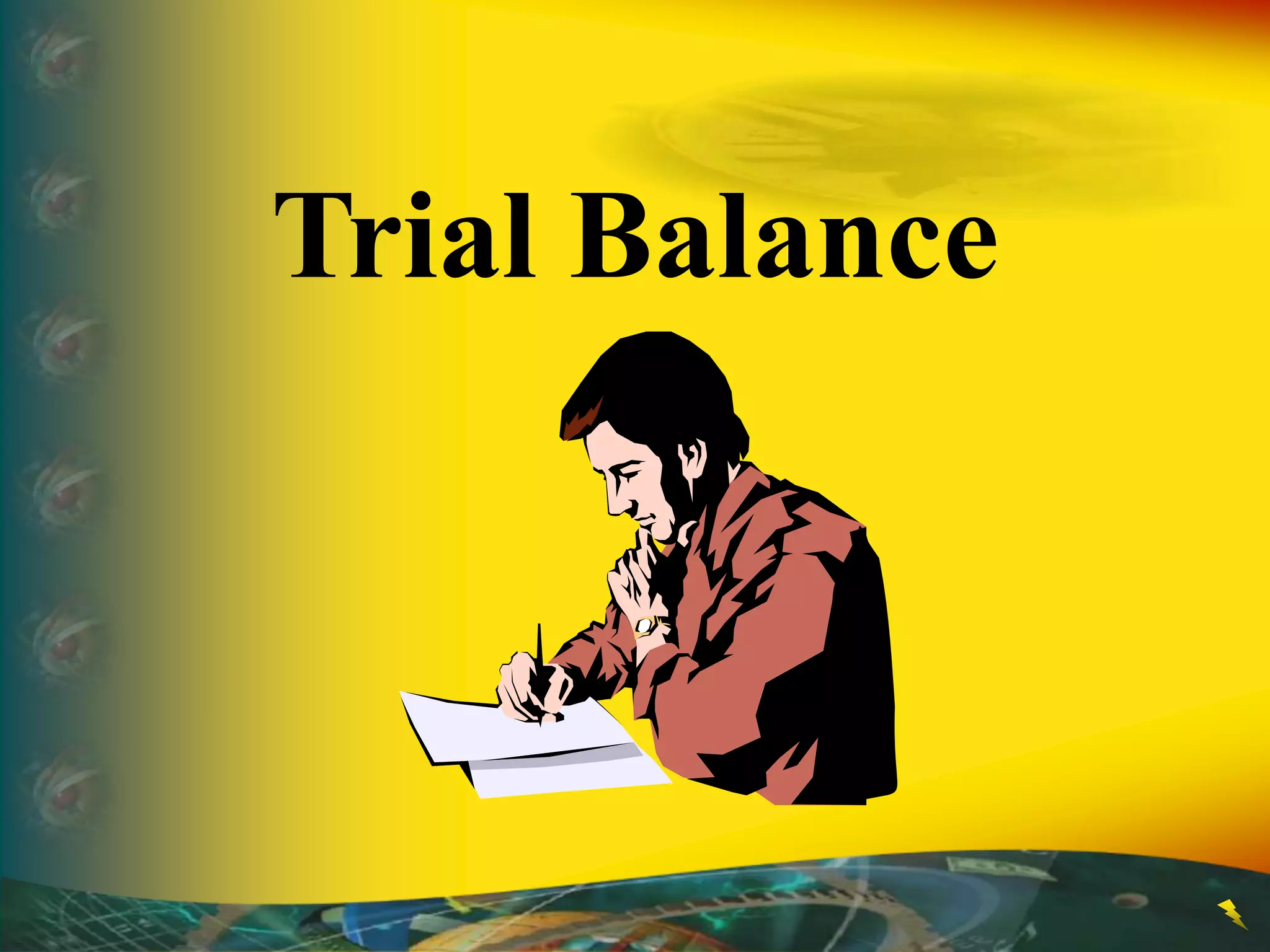 Trial Balance
 