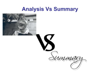 Analysis Vs Summary   