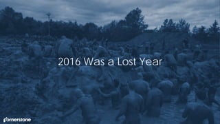 2016 Was a Lost Year
 