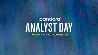 Pandora 2016 Analyst Day Presentation
