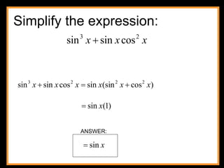 Simplify the expression: ANSWER: