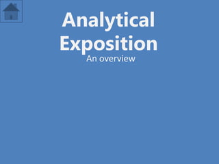 Analytical
Exposition
An overview
 