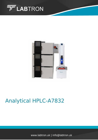 Analytical HPLC-A7832
www.labtron.uk | info@labtron.uk
 