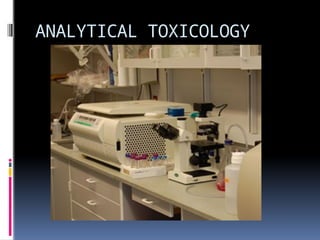 ANALYTICAL TOXICOLOGY
 