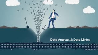 Data Analyses & Data Mining
 