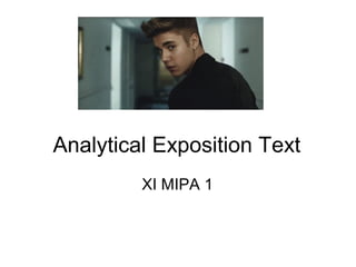 Analytical Exposition Text
XI MIPA 1
 