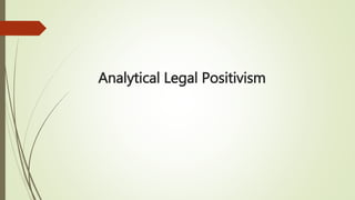 Analytical Legal Positivism
 