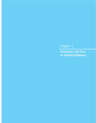 Chapter 3
Parameters and Tests
for Method Validation
 