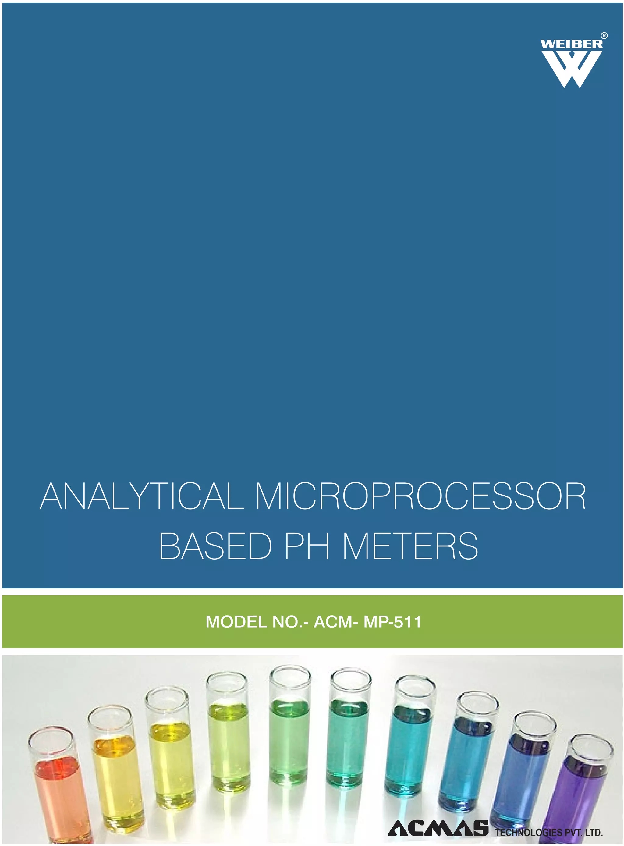 R
ANALYTICAL MICROPROCESSOR
BASED PH METERS
MODEL NO.- ACM- MP-511