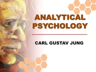 ANALYTICAL
PSYCHOLOGY
CARL GUSTAV JUNG
 