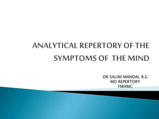DR SALINI MANDAL B.G
MD REPERTORY
FMHMC
 
