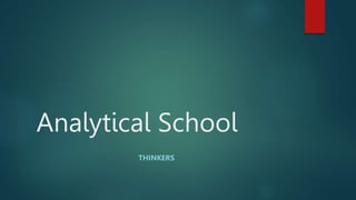 Analytical School
THINKERS
 