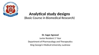 Analytical study design(Basic Course in biomedical research).pptx