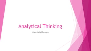 Analytical Thinking
https://vitalflux.com
 