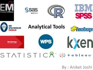 Analytical Tools
By : Aniket Joshi
 