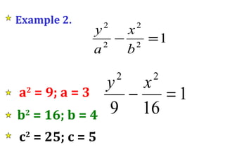 Example 2. a 2  = 9; a = 3 b 2  = 16; b = 4 c 2  = 25; c = 5 