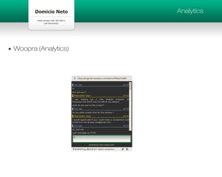 Analytics




Woopra (Analytics)
 