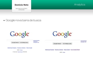 Analytics




Google nova barra de busca
 