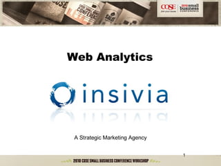 1
Web Analytics
A Strategic Marketing Agency
 