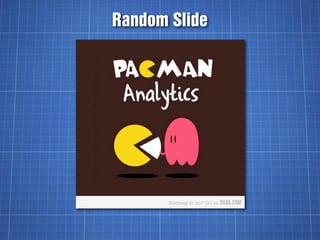 Random Slide
 