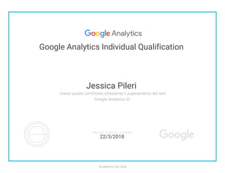 Google Analytics Individual Qualification
Jessica Pileri
22/3/2018
 