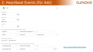 2. Heartbeat Events (für Ads)
https://go.gandke.de/heartbeat
 