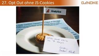 27. Opt Out ohne JS-Cookies
 