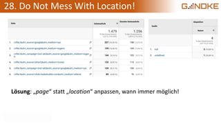 28. Do Not Mess With Location!
Lösung: „page“ statt „location“ anpassen, wann immer möglich!
 